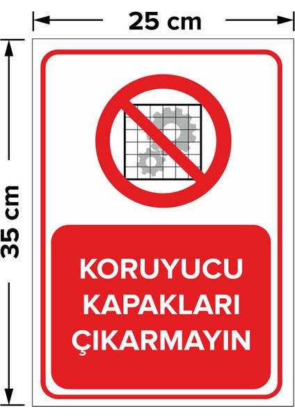 - Koruyucu Kapakları Çıkarmayın Levhası - Sac Malzeme 25 x 35 cm fiyatları