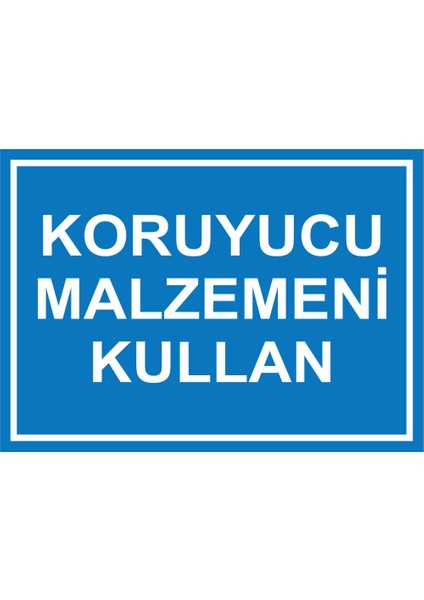 - Koruyucu Malzemeni Kulllan Levhası - Sac Malzeme 25 x 35 cm