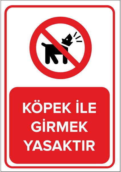 - Köpek İle Girmek Yasaktır Levhası - Sac Malzeme 25 x 35 cm