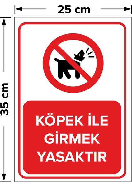 - Köpek İle Girmek Yasaktır Levhası - Sac Malzeme 25 x 35 cm