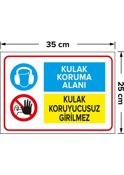 - Kulak Koruma Alanı Kulak Koruyucusuz Girilmez Levhası - Sac Malzeme 25 x 35 cm fiyatları