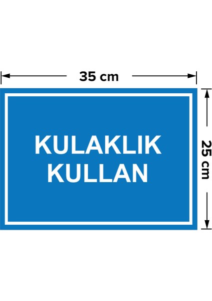 - Kulaklık Kullan Levhası - Sac Malzeme 25 x 35 cm fiyatları