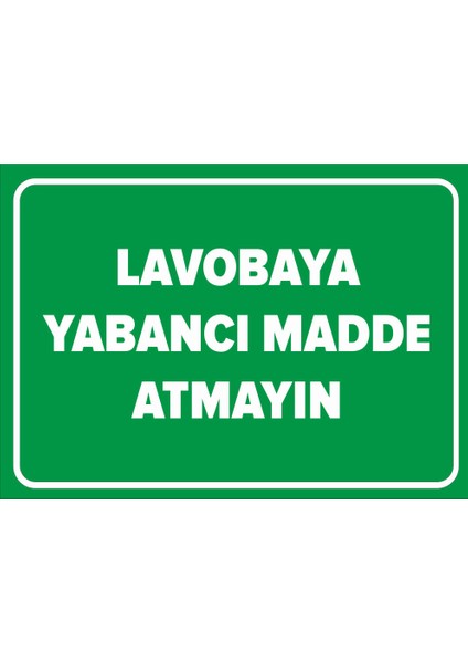 - Lavobaya Yabancı Madde Atmayın Levhası - Sac Malzeme 25 x 35 cm