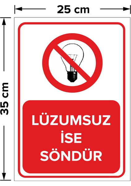 - Lüzumsuz İse Söndür Levhası - Sac Malzeme 25 x 35 cm fiyatları