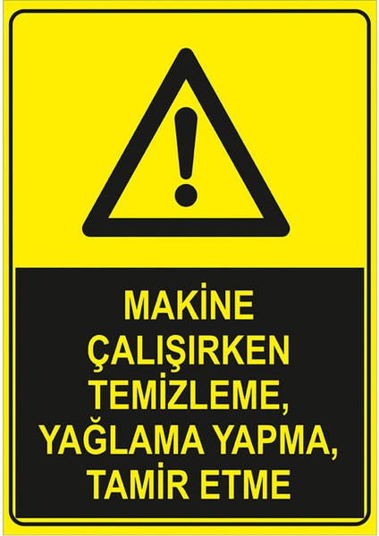 - Makine Çalışırken Elleme Temizlik Yapma Yaglama Levhasi - Sac Malzeme 25 x 35 cm