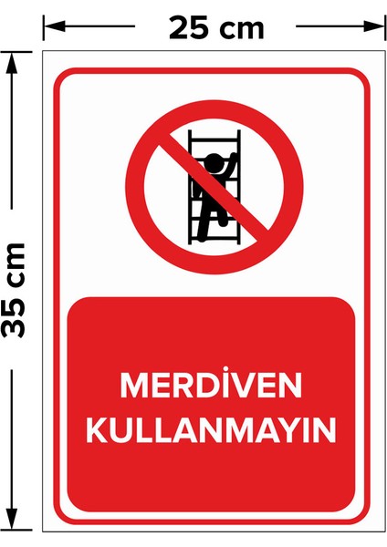 - Merdiven Kullanmayın Levhası - Sac Malzeme 25 x 35 cm fiyatları