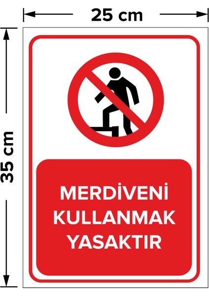 - Merdiveni Kullanmak Yasaktır Levhası - Sac Malzeme 25 x 35 cm fiyatları