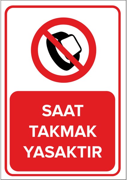 - Saat Takmak Yasaktır Levhası - Sac Malzeme 25 x 35 cm