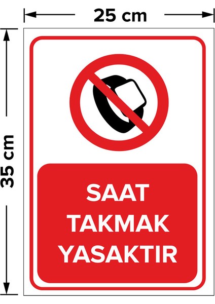- Saat Takmak Yasaktır Levhası - Sac Malzeme 25 x 35 cm fiyatları