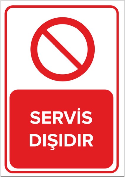 - Servis Dışıdır Levhası - Sac Malzeme 25 x 35 cm