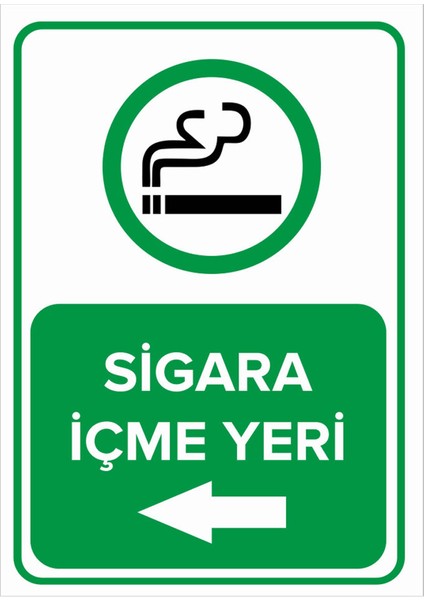 - Sigara İçme Yeri Sol Ok Levhası - Sac Malzeme 25 x 35 cm