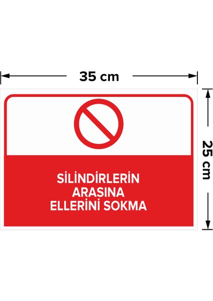 - Silindirlerin Arasına Ellerini Sokma Levhası - Sac Malzeme 25 x 35 cm fiyatları