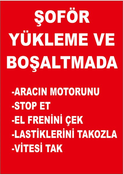 - Şöfer Yükleme Ve Boşaltmada Levhası - Sac Malzeme 25 x 35 cm