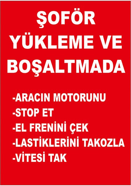 - Şöfer Yükleme Ve Boşaltmada Levhası - Sac Malzeme 25 x 35 cm
