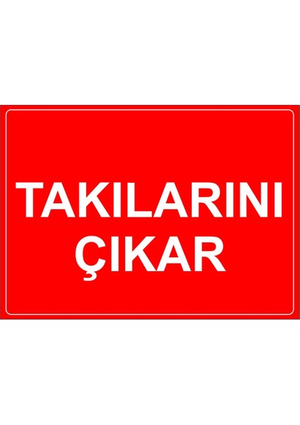 - Takılarını Cıkar Levhası - Sac Malzeme 25 x 35 cm