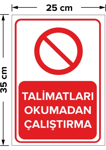 - Talimatları Okumadan Çalıştırma Levhası - Sac Malzeme 25 x 35 cm fiyatları