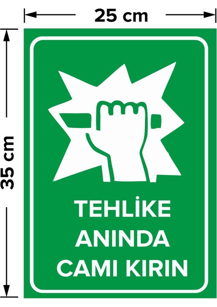 - Tehlike Anında Camı Kırın Levhası - Sac Malzeme 25 x 35 cm fiyatları