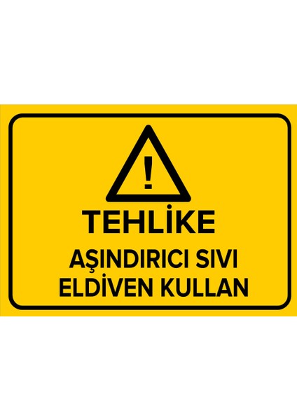 - Tehlike Aşındırıcı Sıvı Eldiven Kullan Levhası - Sac Malzeme 25 x 35 cm