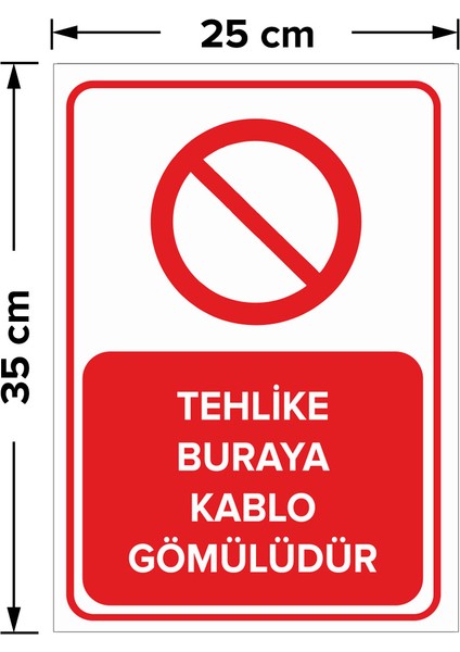 - Tehlike Buraya Kablo Gömülüdür Levhası - Sac Malzeme 25 x 35 cm fiyatları