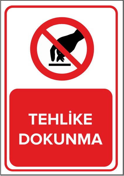 - Tehlike Dokunma Levhası - Sac Malzeme 25 x 35 cm