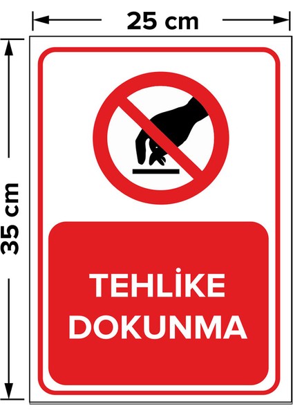- Tehlike Dokunma Levhası - Sac Malzeme 25 x 35 cm