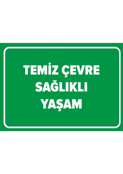 - Temiz Çevre Sağlıklı Yaşam Levhası - Sac Malzeme 25 x 35 cm