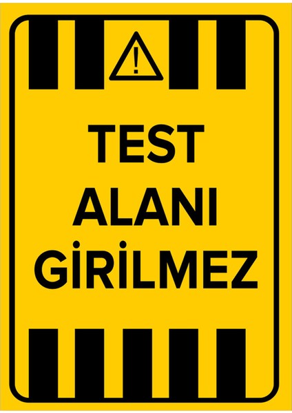 - Test Alanı Girilemez Levhası - Sac Malzeme 25 x 35 cm