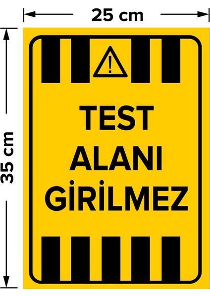 - Test Alanı Girilemez Levhası - Sac Malzeme 25 x 35 cm fiyatları