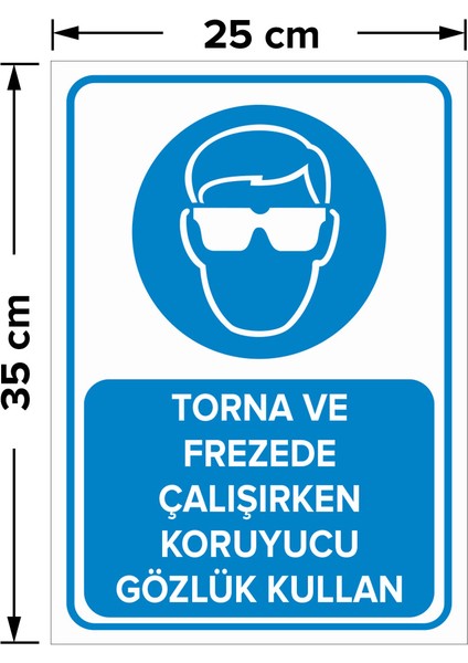 - Torna ve Frezede Çalışırken Koruyucu Gözlük Kullan Levhası - Sac Malzeme 25 x 35 cm
