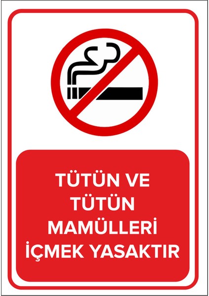 - Tütün Ve Tütün Mamülleri İçmek Yasaktır Levhası - Sac Malzeme 25 x 35 cm