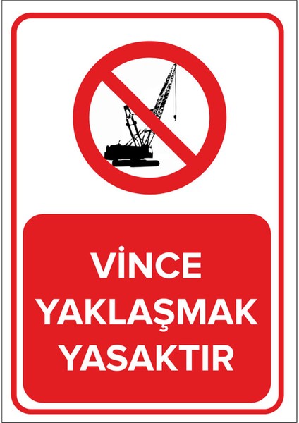- Vince Yaklaşmak Yasaktır Levhası - Sac Malzeme 25 x 35 cm