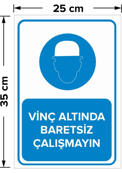 - Vinç Altında Baretsiz Çalışmayın Levhası - Sac Malzeme 25 x 35 cm fiyatları