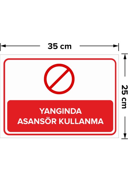 - Yangında Asansör Kullanma Levhası - Sac Malzeme 25 x 35 cm fiyatları