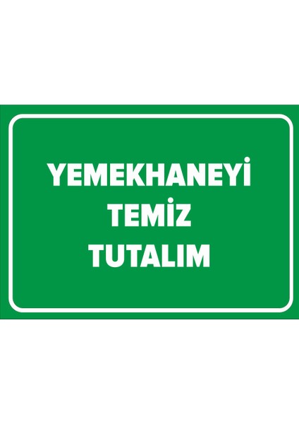 - Yemekhaneyi Temiz Tutun Levhası - Sac Malzeme 25 x 35 cm