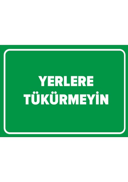 - Yerlere Tükürmeyin Levhası - Sac Malzeme 25 x 35 cm