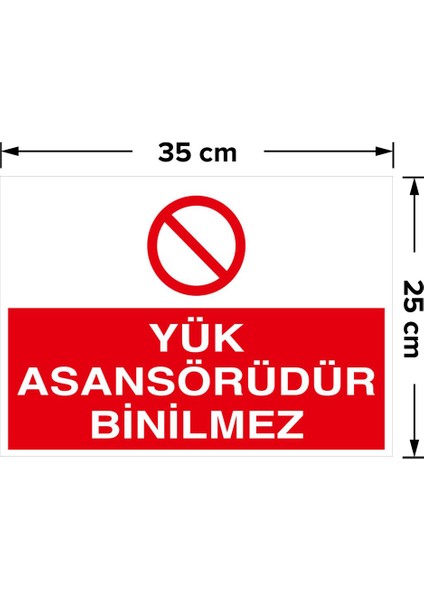 - Yük Asansörüdür Binilmez Levhası - Sac Malzeme 25 x 35 cm