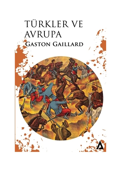 Türkler Ve Avrupa - Gaston Gaillard