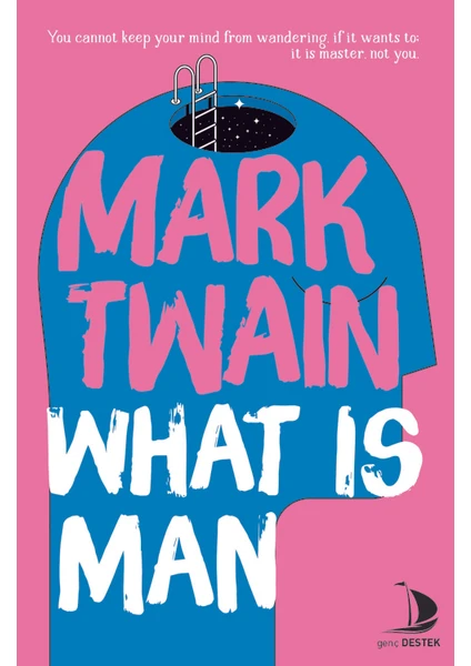 What İs Man - Mark Twain