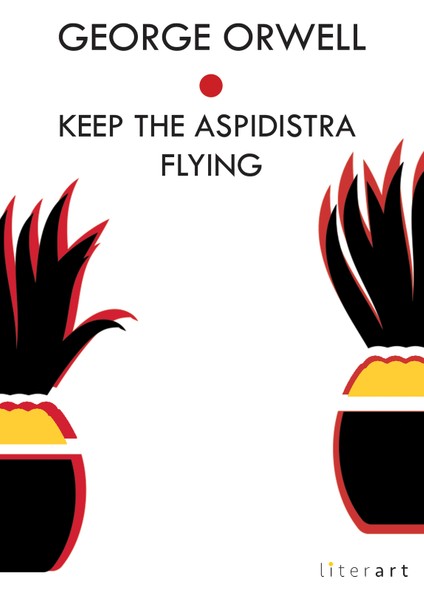 Keep The Aspidistra Flying / George Orwell