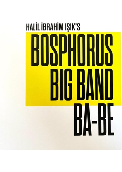 Halil Ibrahim Işık Bosphorus Bıg Band  Ba-Be - CD