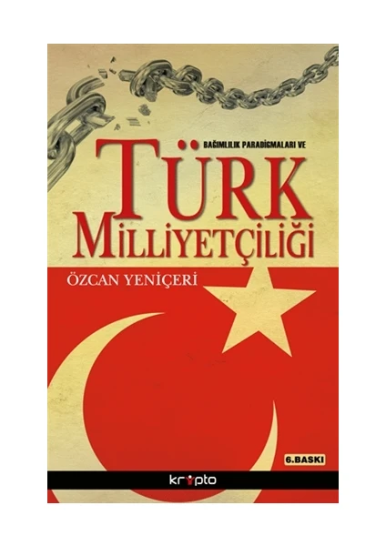 Bağımlılık Paradigmaları ve Türk Milliyetçiliği