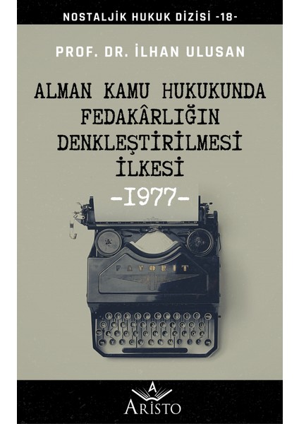 Alman Kamu Hukukunda Fedakârlığın Denkleştirilmesi Ilkesi - İlhan Ulusan