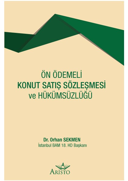 Ön Ödemeli Konut Satış Sözleşmesi ve Hükümsüzlüğü - Orhan Sekmen