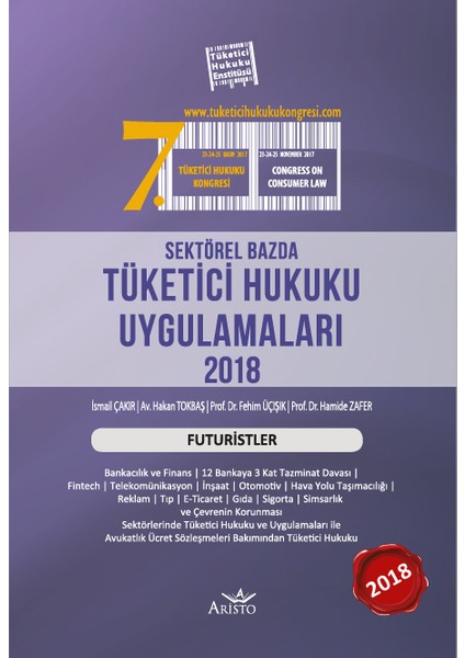 Sektörel Bazda Tüketici Hukuku Uygulamaları 2018 - İsmail Çakır - Hakan Tokbaş