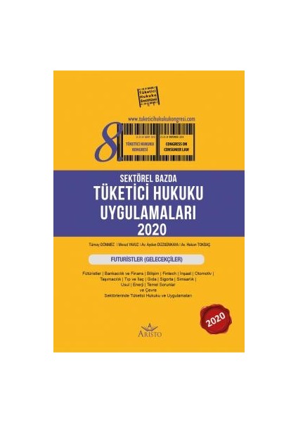 Sektörel Bazda Tüketici Hukuku Uygulamaları 2020 - Hakan Tokbaş - Aydan Düzgünkaya