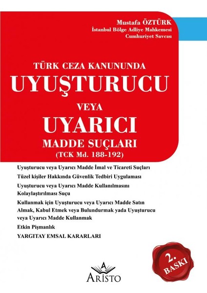 Uyuşturucu Veya Uyarıcı Madde Suçları 2. Baskı - Mustafa Öztürk