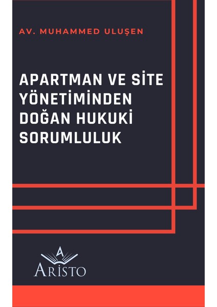 Apartman ve Site Yönetiminden Doğan Hukuki Sorumluluk - Muhammed Uluşen