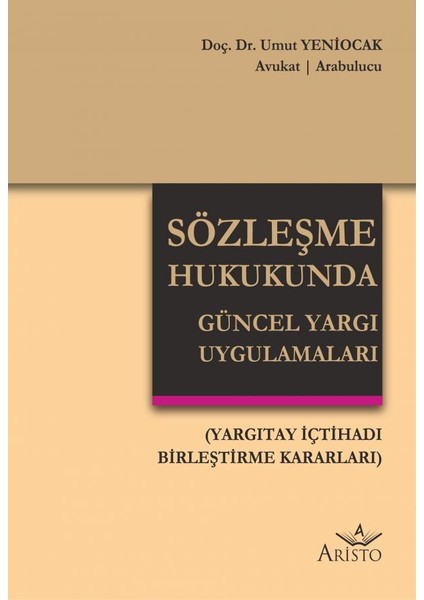 Sözleşme Hukukunda Güncel Yargı Uygulamaları - Umut Yeniocak