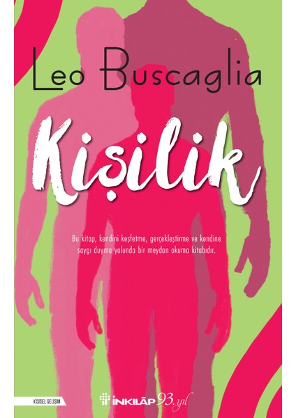 Kişilik: Tümüyle İnsan Olabilme Sanatı - Leo Buscaglia