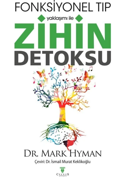 Fonksiyonel Tıp Yaklaşımı ile Zihin Detoksu - Mark Hyman